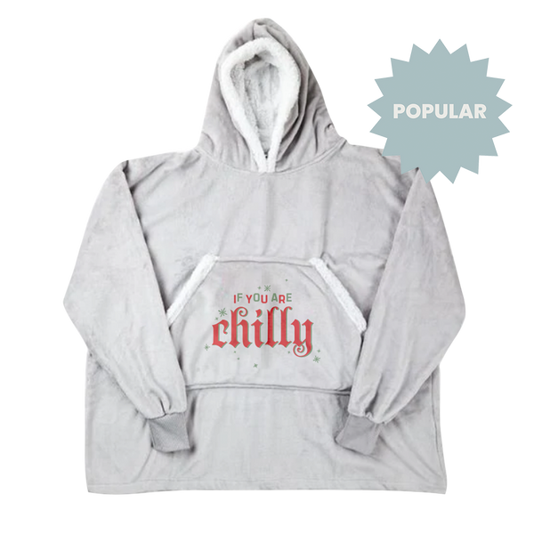 If You Are Chilly Blanket Hoodie