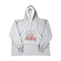 If You Are Chilly Blanket Hoodie